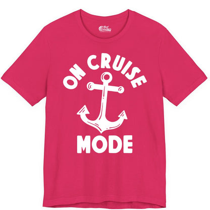 On Cruise Mode Shirt - Nautical Vacation Tee with Anchor Graphic (Premium Tee) in Fuchsia - On Cruise Mode Nautical Anchor Shirt - Bold Funny Cruise Apparel