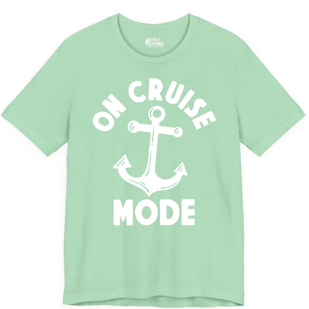 On Cruise Mode Shirt - Nautical Vacation Tee with Anchor Graphic (Premium Tee) in Mint - On Cruise Mode Nautical Anchor Shirt - Bold Funny Cruise Apparel
