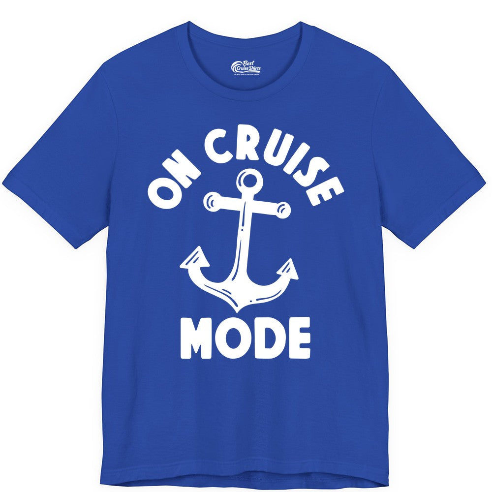 On Cruise Mode Shirt - Nautical Vacation Tee with Anchor Graphic (Premium Tee) in True Royal - On Cruise Mode Nautical Anchor Shirt - Bold Funny Cruise Apparel