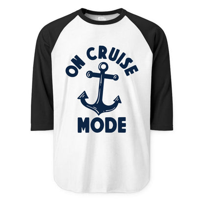 On Cruise Mode Shirt - Nautical Vacation Tee with Anchor Graphic (Raglan) in WhiteBlack - On Cruise Mode Nautical Anchor Shirt - Bold Funny Cruise Apparel