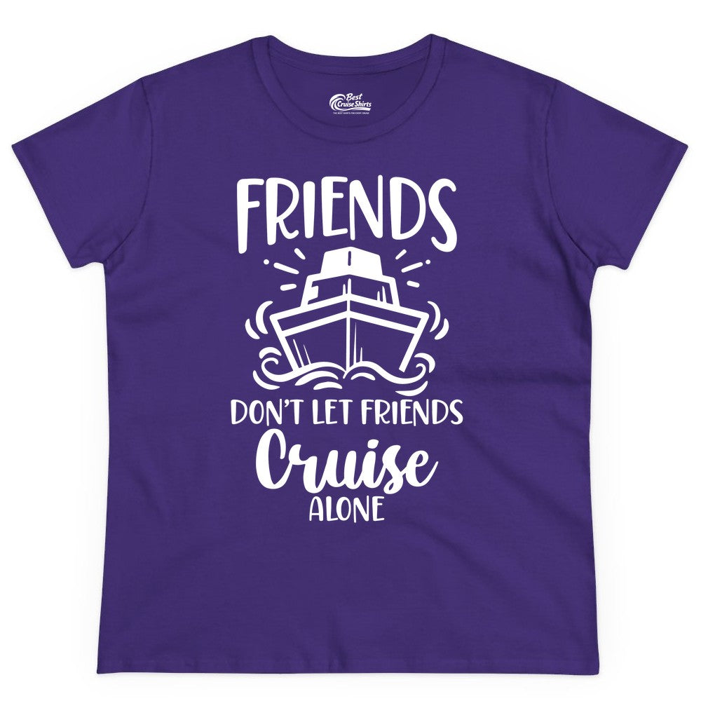 Friends Cruise Shirt - Funny Cruise Group Shirt for Vacation Trips (Ladies Tee) in Purple - Friends Don’t Let Friends Cruise Alone Shirt - Nautical Group Cruise Tee
