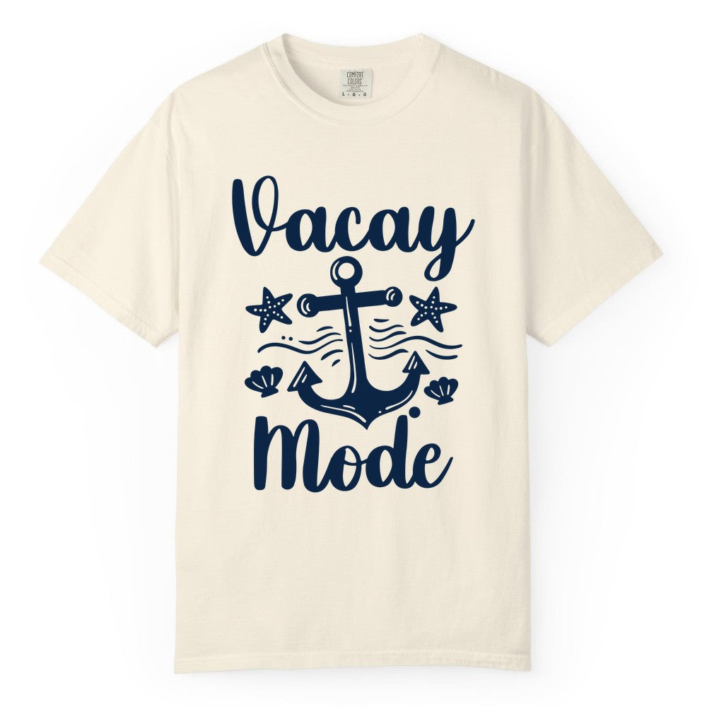 Vacay Mode Shirt - Nautical Vacation Shirt for Beach & Cruise Trips (Comfort Color) in Ivory - Vacay Mode Nautical Anchor Beach Shirt - Cruise Vacation Tee