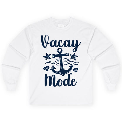 Vacay Mode Shirt - Nautical Vacation Shirt for Beach & Cruise Trips (Long Sleeve) in White - Vacay Mode Nautical Anchor Beach Shirt - Cruise Vacation Tee
