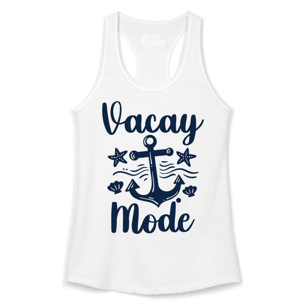 Vacay Mode Shirt - Nautical Vacation Shirt for Beach & Cruise Trips (Ladies Tank) in White - Vacay Mode Nautical Anchor Beach Shirt - Cruise Vacation Tee