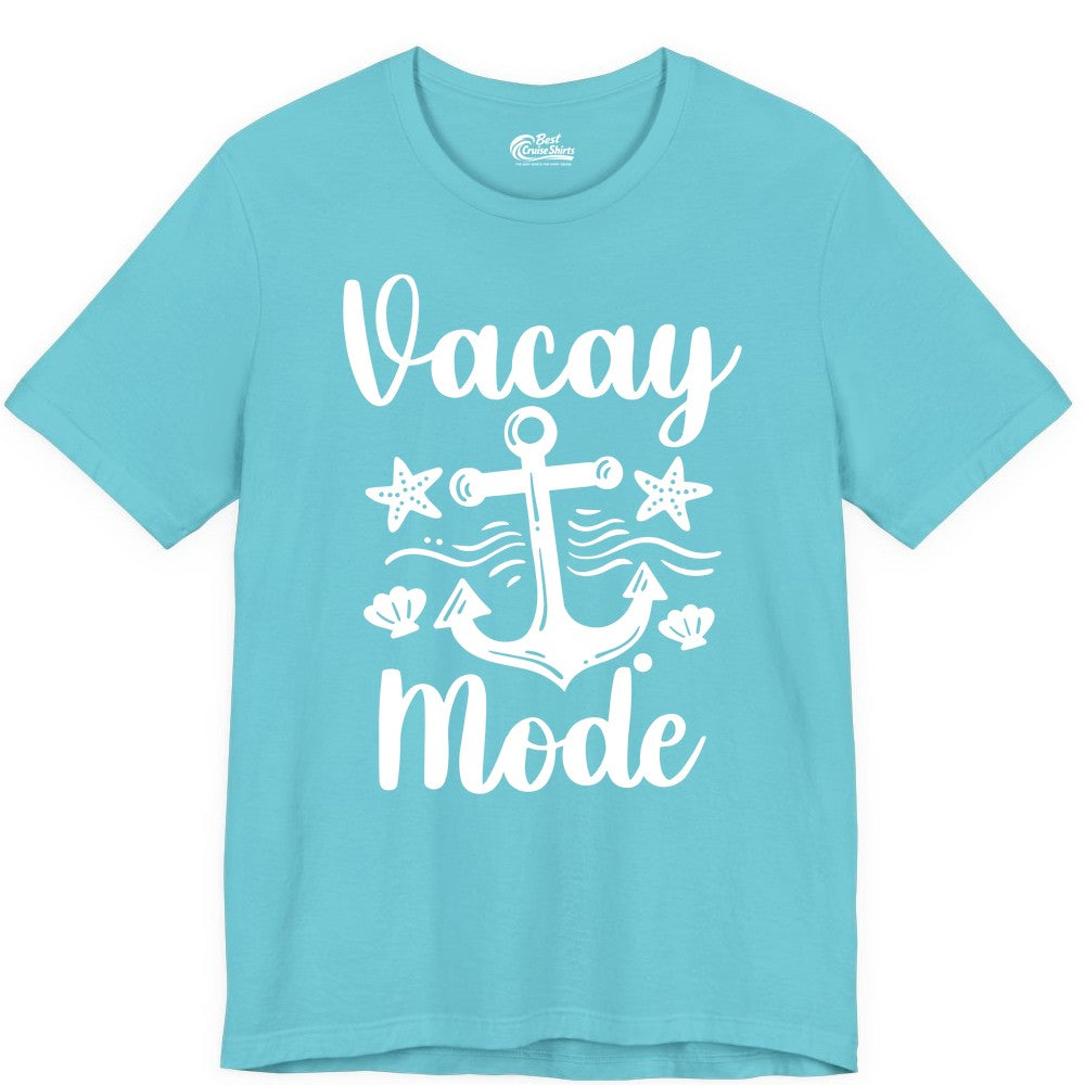 Vacay Mode Shirt - Nautical Vacation Shirt for Beach & Cruise Trips (Premium Tee) in Turquoise - Vacay Mode Nautical Anchor Beach Shirt - Cruise Vacation Tee