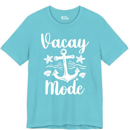 Vacay Mode Shirt - Nautical Vacation Shirt for Beach & Cruise Trips (Premium Tee) in Turquoise - Vacay Mode Nautical Anchor Beach Shirt - Cruise Vacation Tee