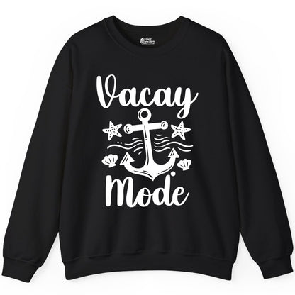 Vacay Mode Shirt - Nautical Vacation Shirt for Beach & Cruise Trips (Sweatshirt) in Black - Vacay Mode Nautical Anchor Beach Shirt - Cruise Vacation Tee