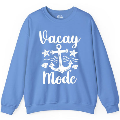Vacay Mode Shirt - Nautical Vacation Shirt for Beach & Cruise Trips (Sweatshirt) in Carolina Blue - Vacay Mode Nautical Anchor Beach Shirt - Cruise Vacation Tee