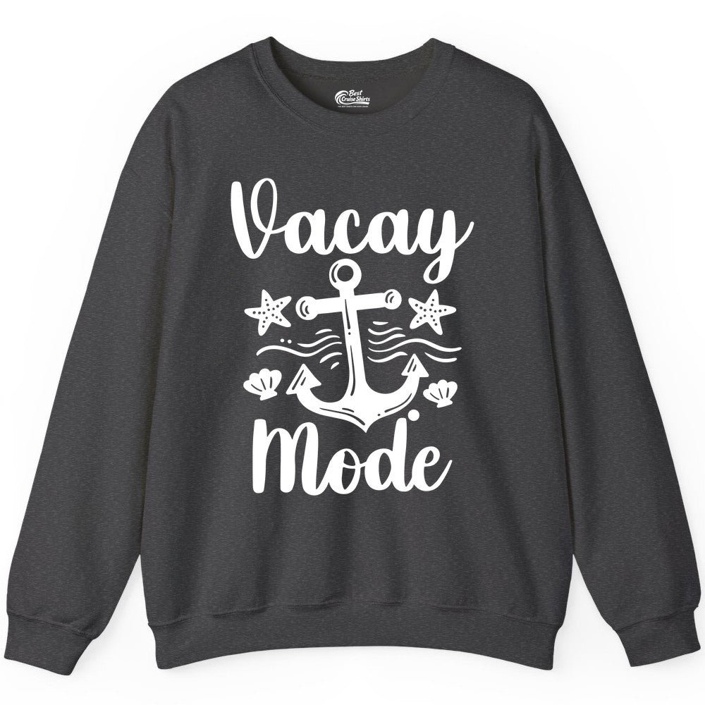 Vacay Mode Shirt - Nautical Vacation Shirt for Beach & Cruise Trips (Sweatshirt) in Dark Heather - Vacay Mode Nautical Anchor Beach Shirt - Cruise Vacation Tee