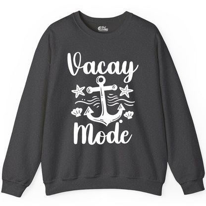 Vacay Mode Shirt - Nautical Vacation Shirt for Beach & Cruise Trips (Sweatshirt) in Dark Heather - Vacay Mode Nautical Anchor Beach Shirt - Cruise Vacation Tee