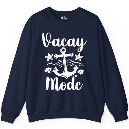Vacay Mode Shirt - Nautical Vacation Shirt for Beach & Cruise Trips (Sweatshirt) in Navy - Vacay Mode Nautical Anchor Beach Shirt - Cruise Vacation Tee