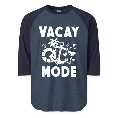 Vacay Mode Shirt - Cruise Vacation Top for Summer Getaways (Raglan) in Heather DenimNavy - Vacay Mode Cruise Shirt - Anchor Palm Wine Lifebuoy Tropical Art Tee