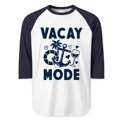 Vacay Mode Shirt - Cruise Vacation Top for Summer Getaways (Raglan) in WhiteNavy - Vacay Mode Cruise Shirt - Anchor Palm Wine Lifebuoy Tropical Art Tee