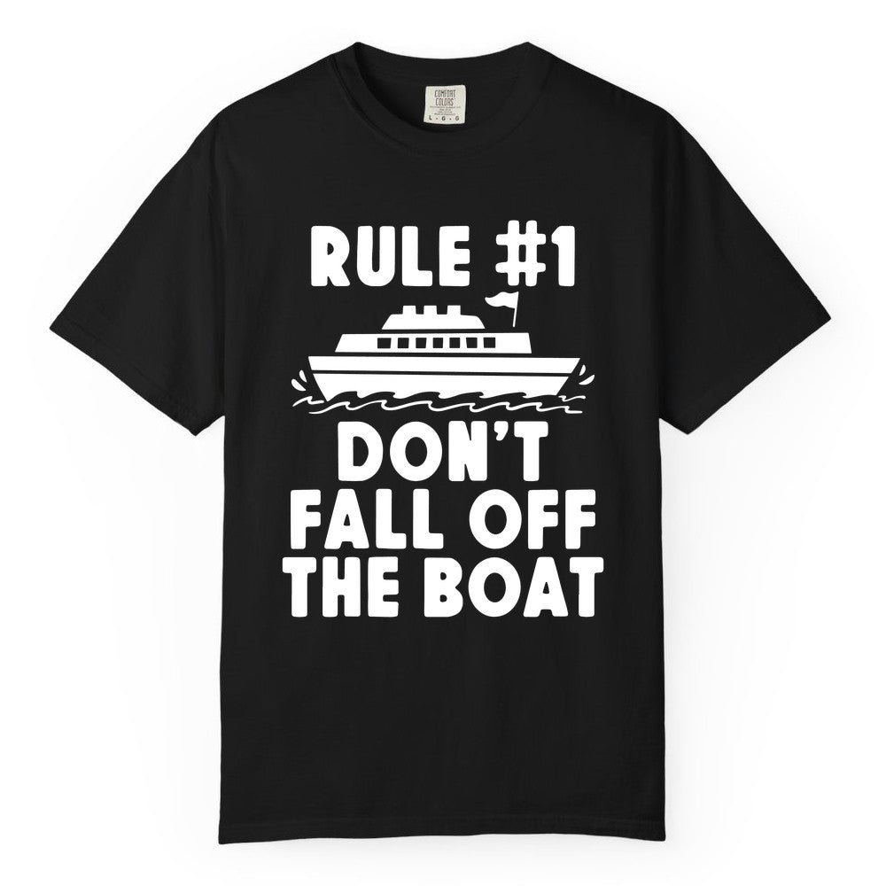 Funny Cruise Shirt - Humorous Cruise Rule Tee for Vacation Trips (Comfort Color) in Black - Rule Number One Don’t Fall Off The Boat Funny Cruise Shirt