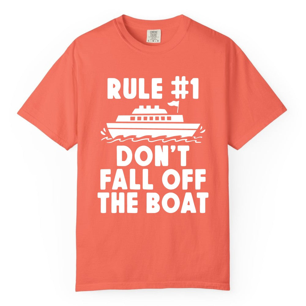 Funny Cruise Shirt - Humorous Cruise Rule Tee for Vacation Trips (Comfort Color) in Bright Salmon - Rule Number One Don’t Fall Off The Boat Funny Cruise Shirt