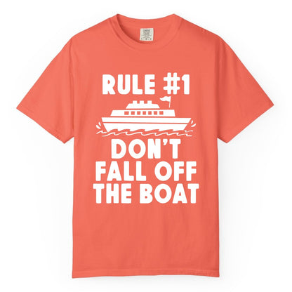 Funny Cruise Shirt - Humorous Cruise Rule Tee for Vacation Trips (Comfort Color) in Bright Salmon - Rule Number One Don’t Fall Off The Boat Funny Cruise Shirt