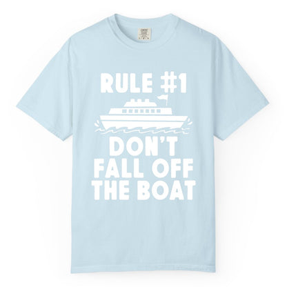Funny Cruise Shirt - Humorous Cruise Rule Tee for Vacation Trips (Comfort Color) in Chambray - Rule Number One Don’t Fall Off The Boat Funny Cruise Shirt