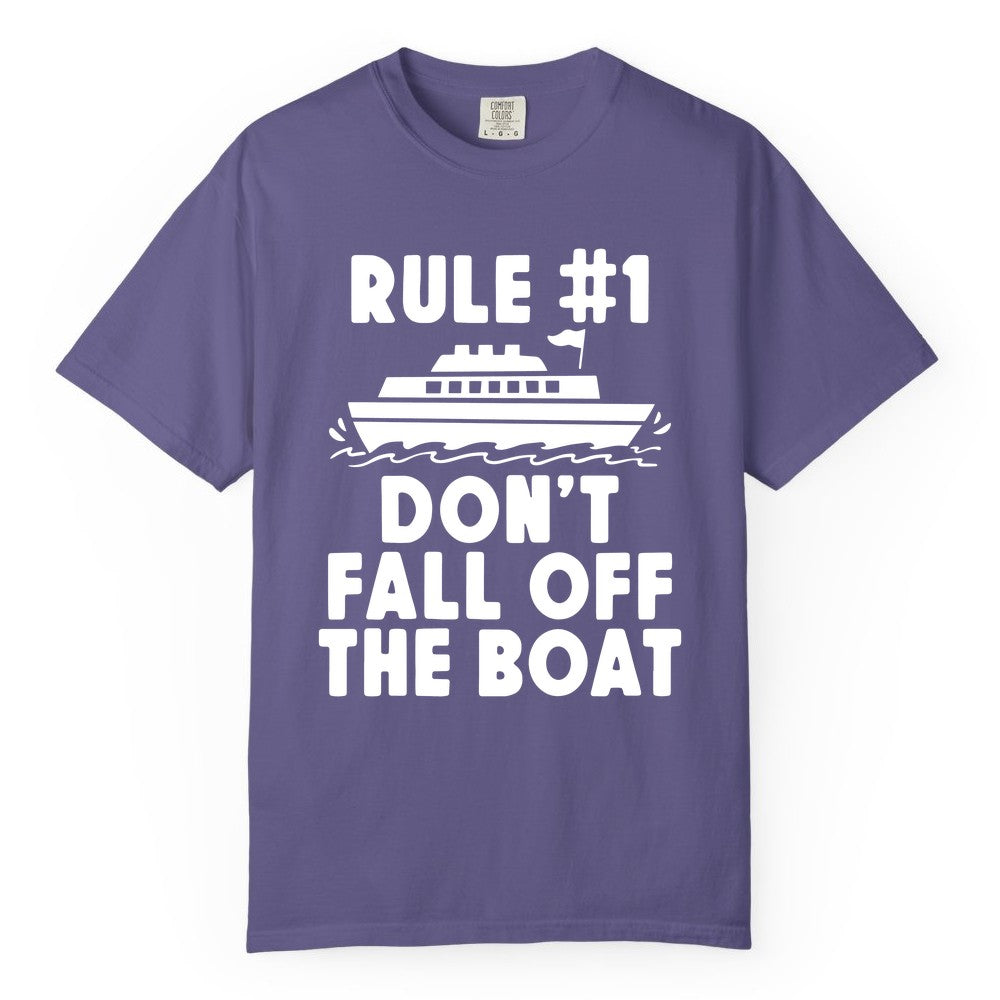 Funny Cruise Shirt - Humorous Cruise Rule Tee for Vacation Trips (Comfort Color) in Grape - Rule Number One Don’t Fall Off The Boat Funny Cruise Shirt