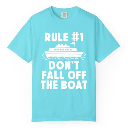 Funny Cruise Shirt - Humorous Cruise Rule Tee for Vacation Trips (Comfort Color) in Lagoon Blue - Rule Number One Don’t Fall Off The Boat Funny Cruise Shirt