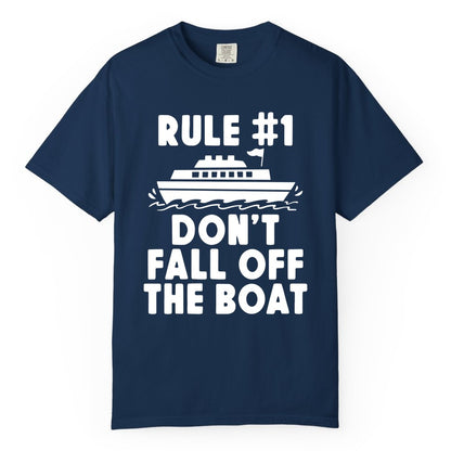 Funny Cruise Shirt - Humorous Cruise Rule Tee for Vacation Trips (Comfort Color) in Navy - Rule Number One Don’t Fall Off The Boat Funny Cruise Shirt