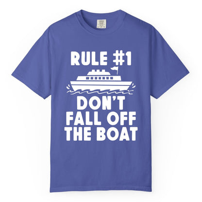 Funny Cruise Shirt - Humorous Cruise Rule Tee for Vacation Trips (Comfort Color) in Periwinkle - Rule Number One Don’t Fall Off The Boat Funny Cruise Shirt