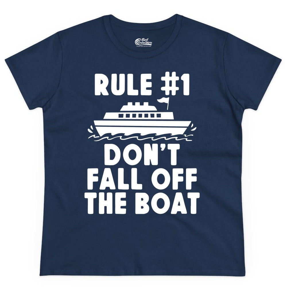 Funny Cruise Shirt - Humorous Cruise Rule Tee for Vacation Trips (Ladies Tee) in Navy - Rule Number One Don’t Fall Off The Boat Funny Cruise Shirt
