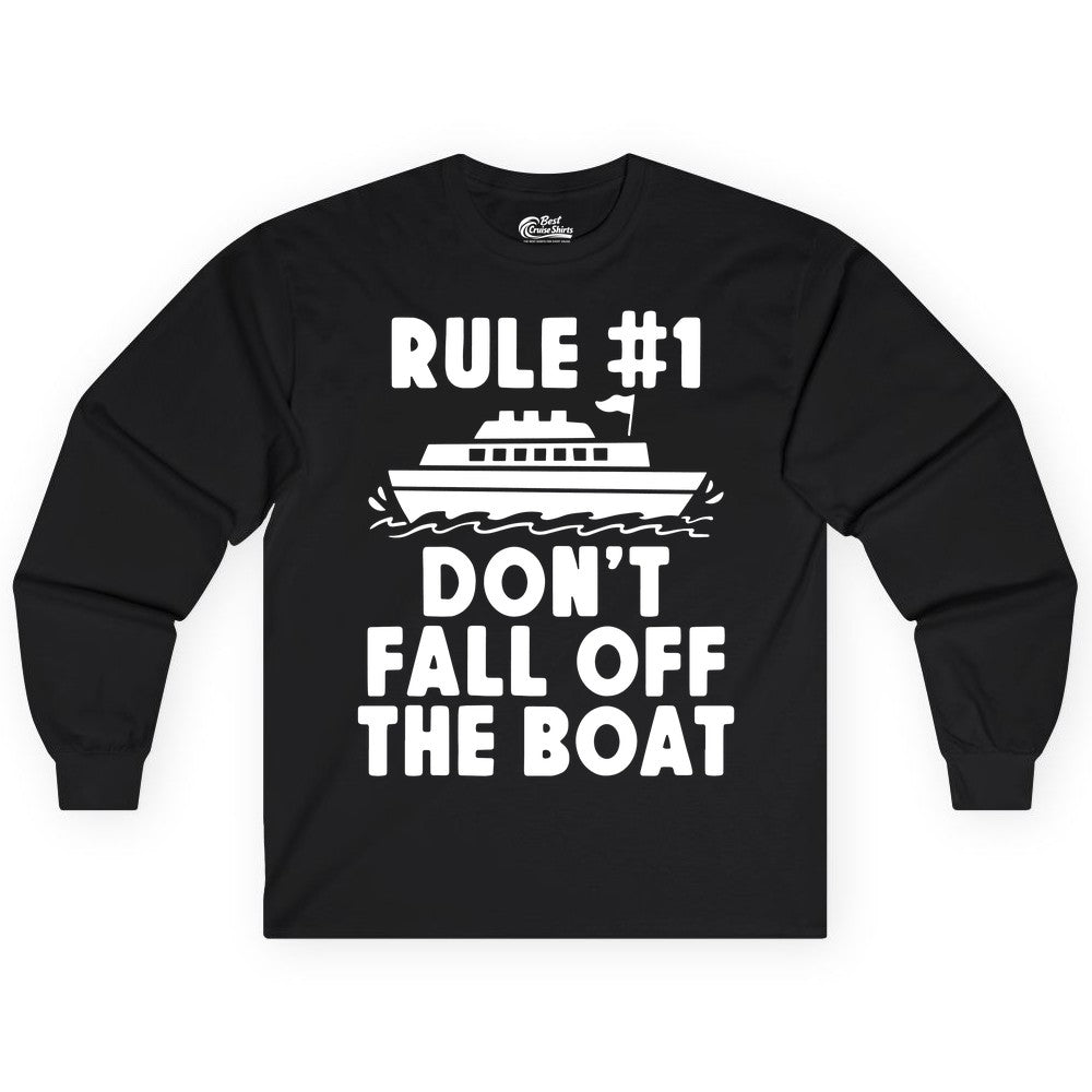 Funny Cruise Shirt - Humorous Cruise Rule Tee for Vacation Trips (Long Sleeve) in Black - Rule Number One Don’t Fall Off The Boat Funny Cruise Shirt