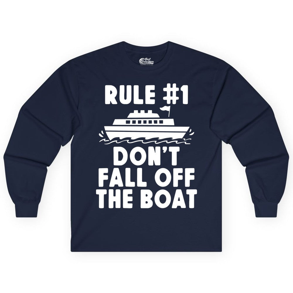Funny Cruise Shirt - Humorous Cruise Rule Tee for Vacation Trips (Long Sleeve) in Navy - Rule Number One Don’t Fall Off The Boat Funny Cruise Shirt