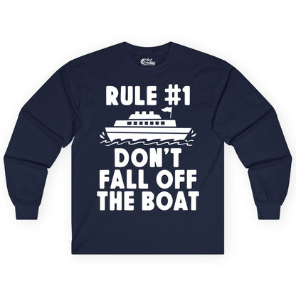 Funny Cruise Shirt - Humorous Cruise Rule Tee for Vacation Trips (Long Sleeve) in Navy - Rule Number One Don’t Fall Off The Boat Funny Cruise Shirt