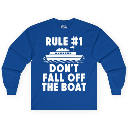 Funny Cruise Shirt - Humorous Cruise Rule Tee for Vacation Trips (Long Sleeve) in Royal - Rule Number One Don’t Fall Off The Boat Funny Cruise Shirt