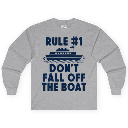 Funny Cruise Shirt - Humorous Cruise Rule Tee for Vacation Trips (Long Sleeve) in Sport Grey - Rule Number One Don’t Fall Off The Boat Funny Cruise Shirt