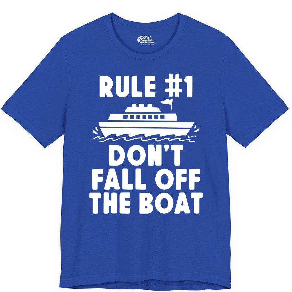 Funny Cruise Shirt - Humorous Cruise Rule Tee for Vacation Trips (Premium Tee) in True Royal - Rule Number One Don’t Fall Off The Boat Funny Cruise Shirt