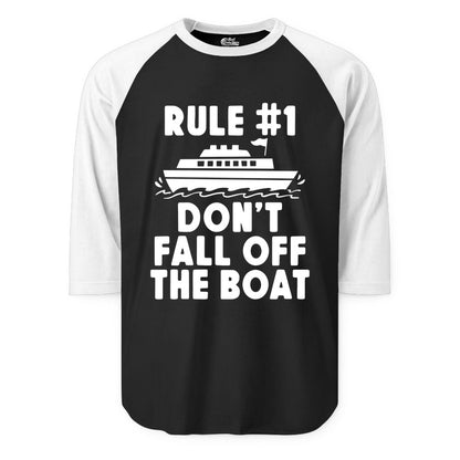 Funny Cruise Shirt - Humorous Cruise Rule Tee for Vacation Trips (Raglan) in BlackWhite - Rule Number One Don’t Fall Off The Boat Funny Cruise Shirt