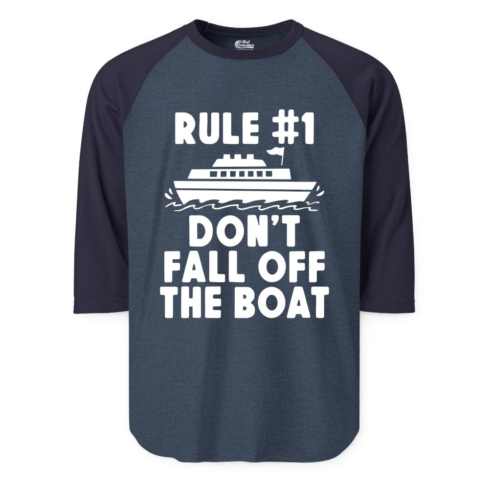 Funny Cruise Shirt - Humorous Cruise Rule Tee for Vacation Trips (Raglan) in Heather DenimNavy - Rule Number One Don’t Fall Off The Boat Funny Cruise Shirt