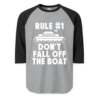 Funny Cruise Shirt - Humorous Cruise Rule Tee for Vacation Trips (Raglan) in Heather GreyBlack - Rule Number One Don’t Fall Off The Boat Funny Cruise Shirt