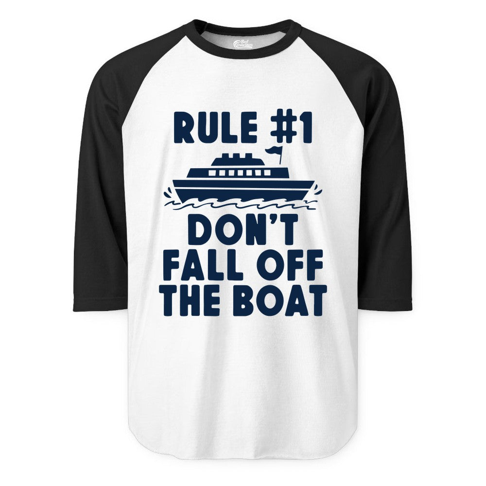 Funny Cruise Shirt - Humorous Cruise Rule Tee for Vacation Trips (Raglan) in WhiteBlack - Rule Number One Don’t Fall Off The Boat Funny Cruise Shirt