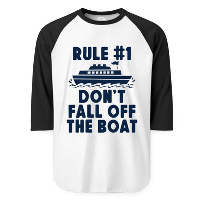 Funny Cruise Shirt - Humorous Cruise Rule Tee for Vacation Trips (Raglan) in WhiteBlack - Rule Number One Don’t Fall Off The Boat Funny Cruise Shirt
