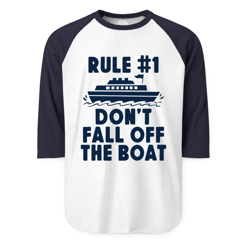Funny Cruise Shirt - Humorous Cruise Rule Tee for Vacation Trips (Raglan) in WhiteNavy - Rule Number One Don’t Fall Off The Boat Funny Cruise Shirt