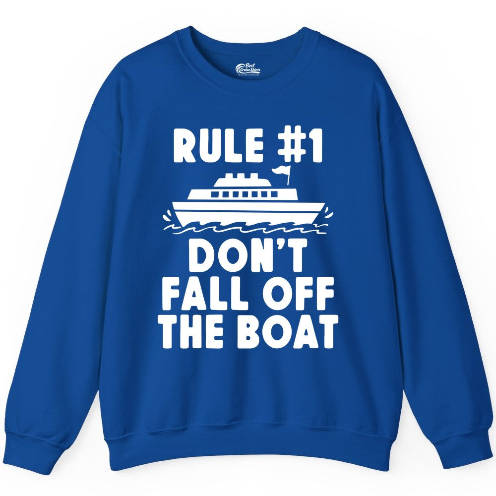 Funny Cruise Shirt - Humorous Cruise Rule Tee for Vacation Trips (Sweatshirt) in Royal - Rule Number One Don’t Fall Off The Boat Funny Cruise Shirt