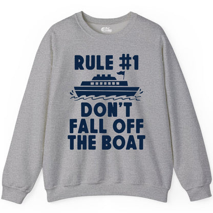 Funny Cruise Shirt - Humorous Cruise Rule Tee for Vacation Trips (Sweatshirt) in Sport Grey - Rule Number One Don’t Fall Off The Boat Funny Cruise Shirt