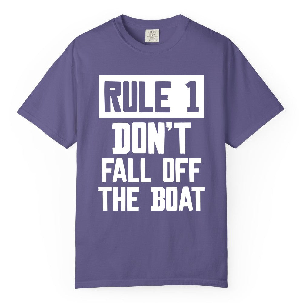 Funny Boat Shirt - Boating Humor Apparel for Cruise and Summer (Comfort Color) in Grape - Rule 1 Dont Fall Off The Boat Funny Boating Humor Distressed Shirt