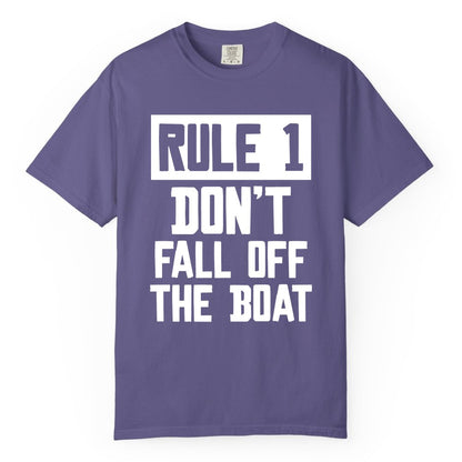 Funny Boat Shirt - Boating Humor Apparel for Cruise and Summer (Comfort Color) in Grape - Rule 1 Dont Fall Off The Boat Funny Boating Humor Distressed Shirt