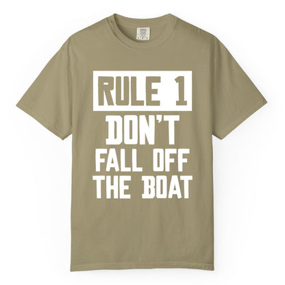 Funny Boat Shirt - Boating Humor Apparel for Cruise and Summer (Comfort Color) in Khaki - Rule 1 Dont Fall Off The Boat Funny Boating Humor Distressed Shirt