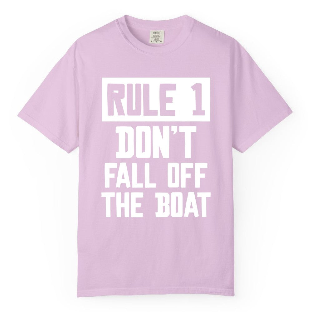 Funny Boat Shirt - Boating Humor Apparel for Cruise and Summer (Comfort Color) in Orchid - Rule 1 Dont Fall Off The Boat Funny Boating Humor Distressed Shirt