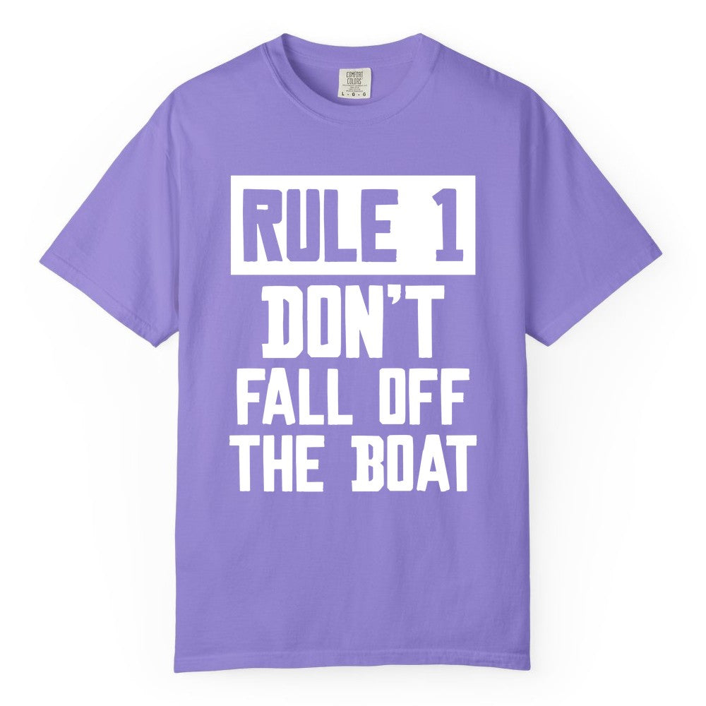 Funny Boat Shirt - Boating Humor Apparel for Cruise and Summer (Comfort Color) in Violet - Rule 1 Dont Fall Off The Boat Funny Boating Humor Distressed Shirt