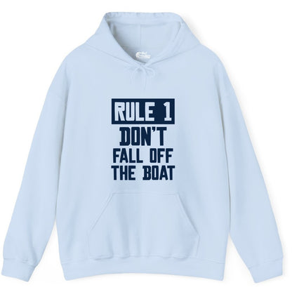 Funny Boat Shirt - Boating Humor Apparel for Cruise and Summer (Hoodie) in Light Blue - Rule 1 Dont Fall Off The Boat Funny Boating Humor Distressed Shirt