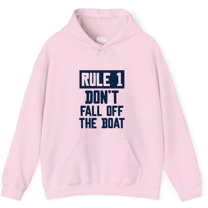 Funny Boat Shirt - Boating Humor Apparel for Cruise and Summer (Hoodie) in Light Pink - Rule 1 Dont Fall Off The Boat Funny Boating Humor Distressed Shirt