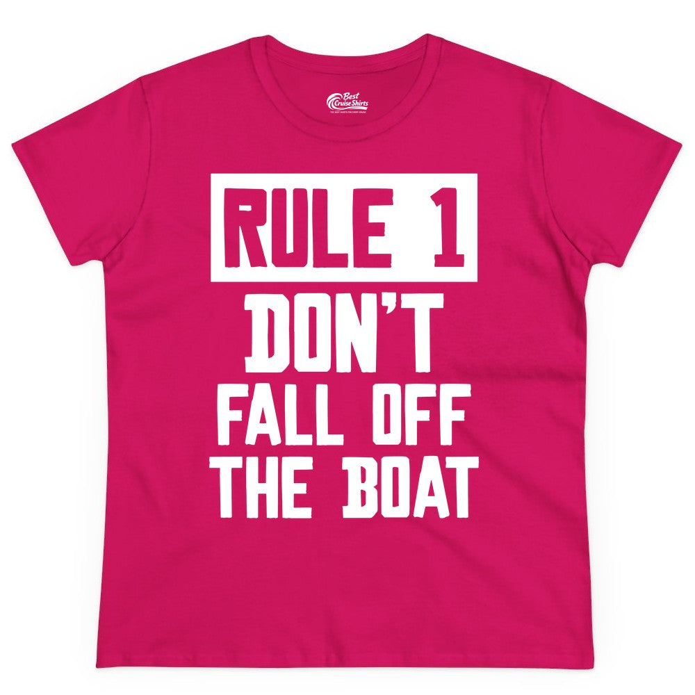 Funny Boat Shirt - Boating Humor Apparel for Cruise and Summer (Ladies Tee) in Heliconia - Rule 1 Dont Fall Off The Boat Funny Boating Humor Distressed Shirt