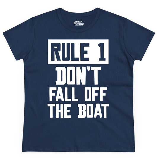 Funny Boat Shirt - Boating Humor Apparel for Cruise and Summer (Ladies Tee) in Navy - Rule 1 Dont Fall Off The Boat Funny Boating Humor Distressed Shirt