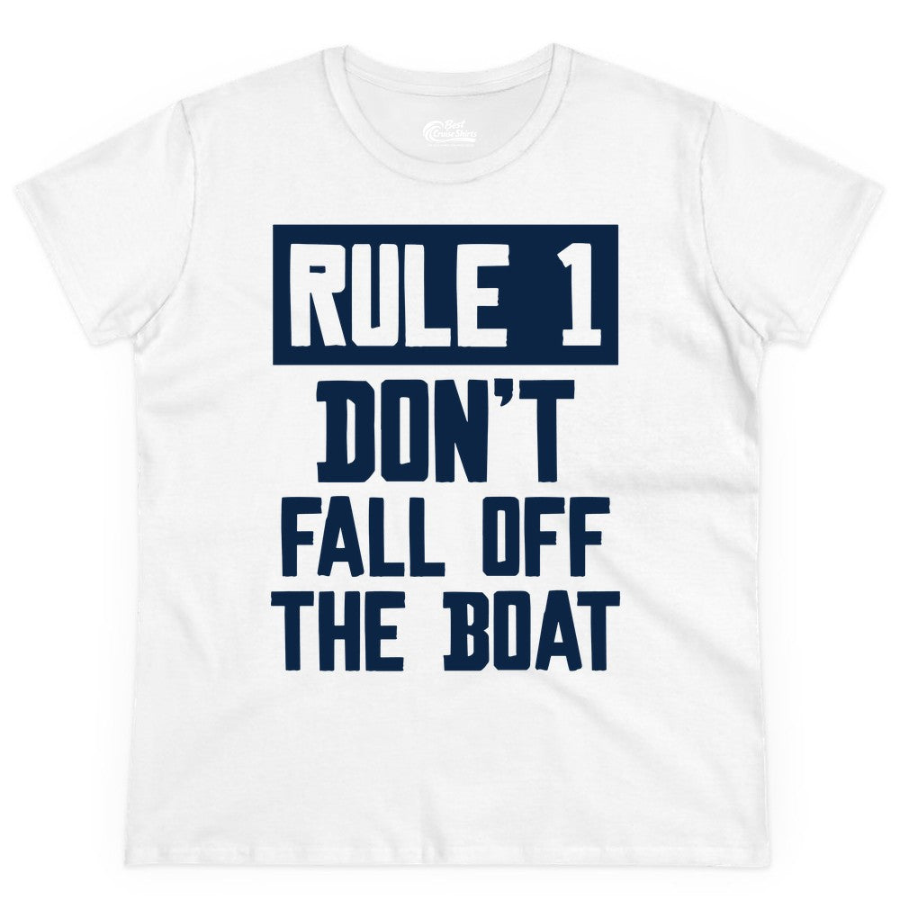 Funny Boat Shirt - Boating Humor Apparel for Cruise and Summer (Ladies Tee) in White - Rule 1 Dont Fall Off The Boat Funny Boating Humor Distressed Shirt